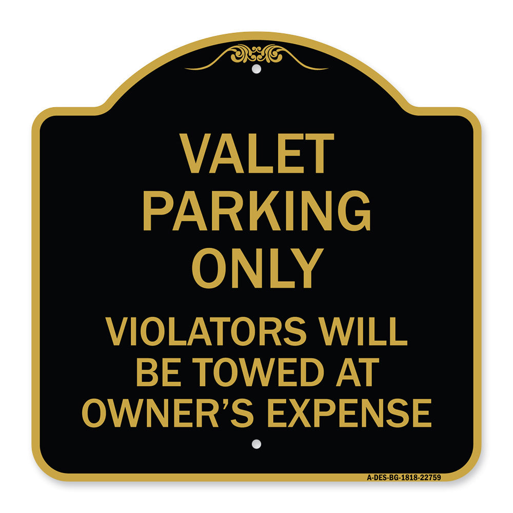 Valet Parking Only Violators Will Be Towed at Owner's Expenses