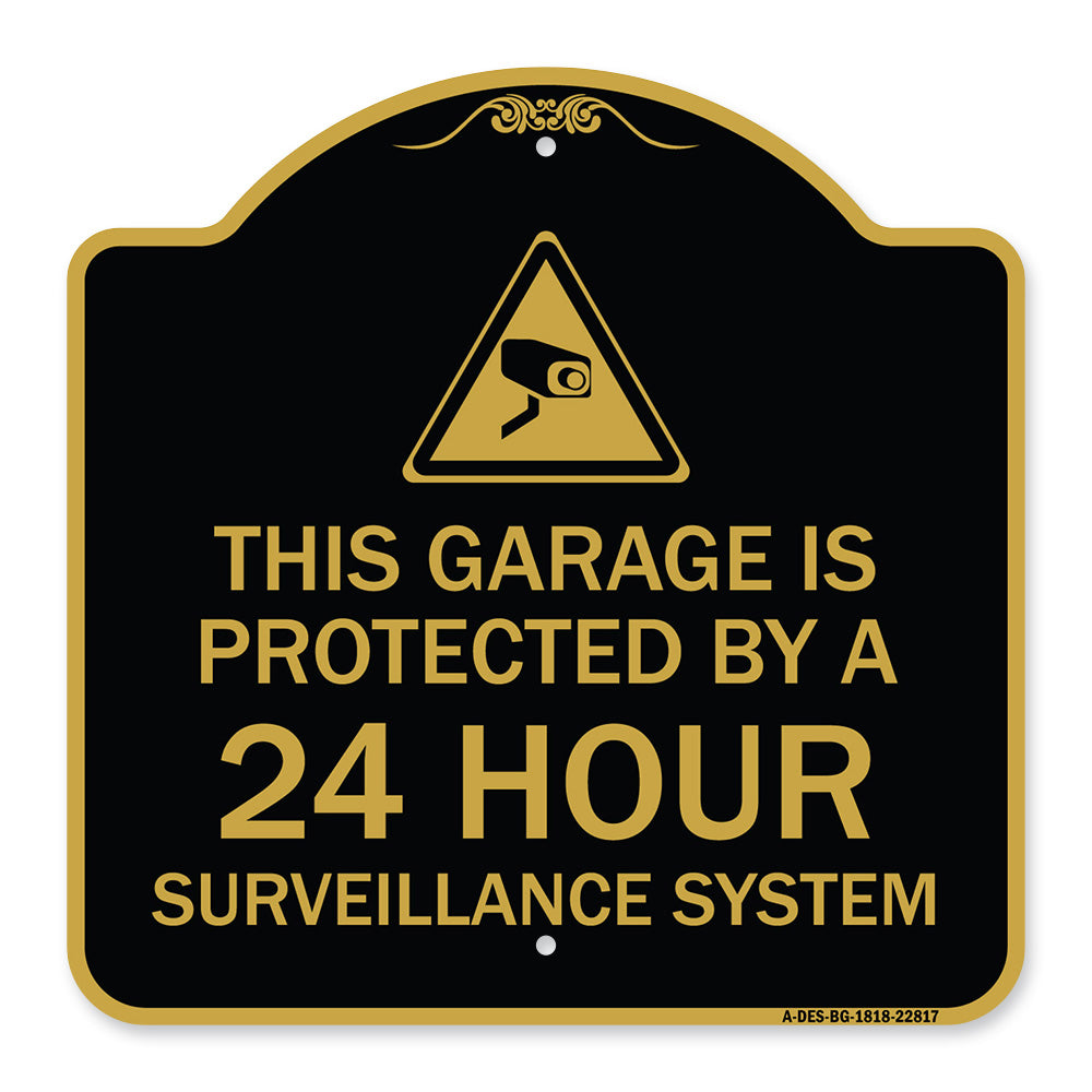 This Garage Is Protected by A 24 Hour Surveillance System