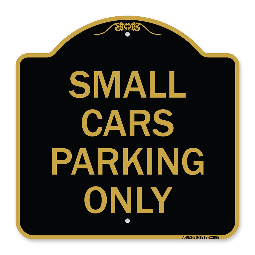 Small Cars Parking Only
