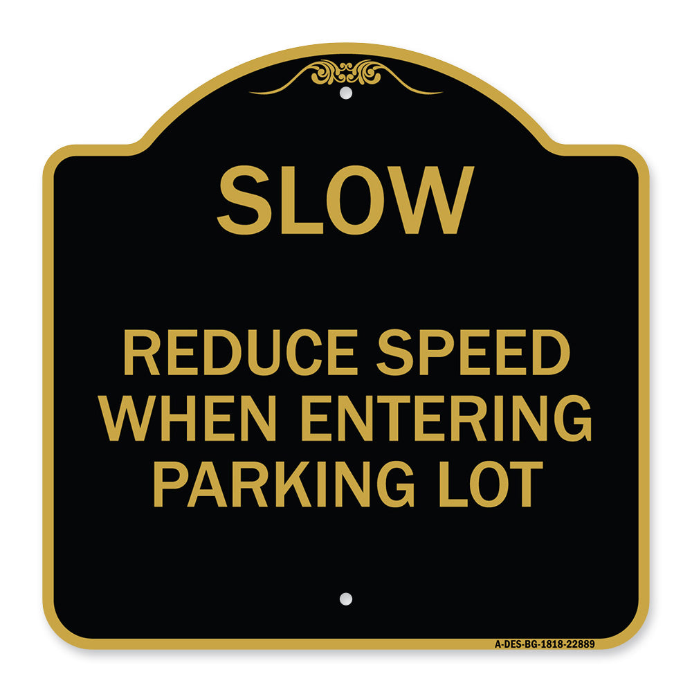 Slow - Reduce Speed When Entering Parking Lot