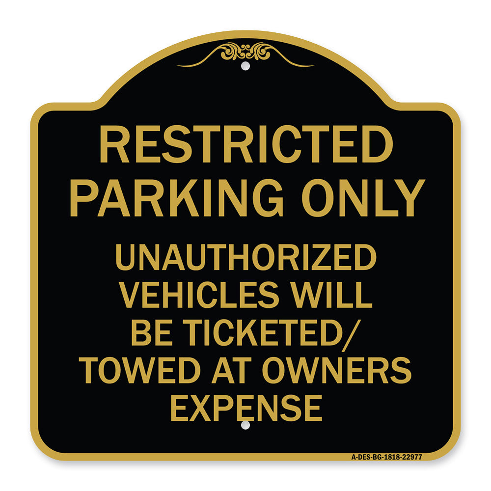 Restricted Parking Only Unauthorized Vehicles Will Be Ticketed Towed at Owners Expense