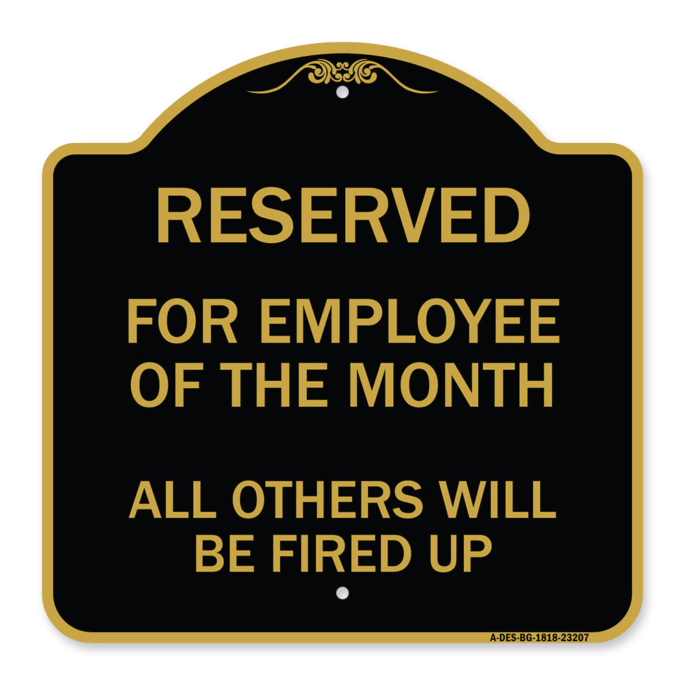 Reserved for Employee of the Month All Others Will Be Fired Up