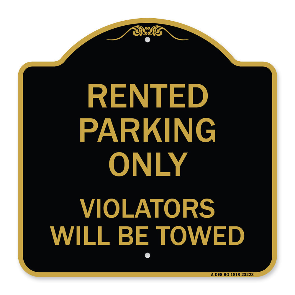 Rented Parking Only Violators Will Be Towed