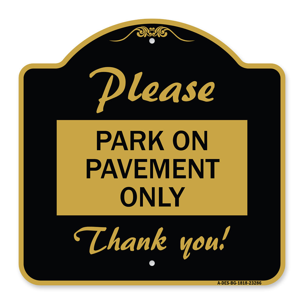 Please Park on Pavement Only Thank You