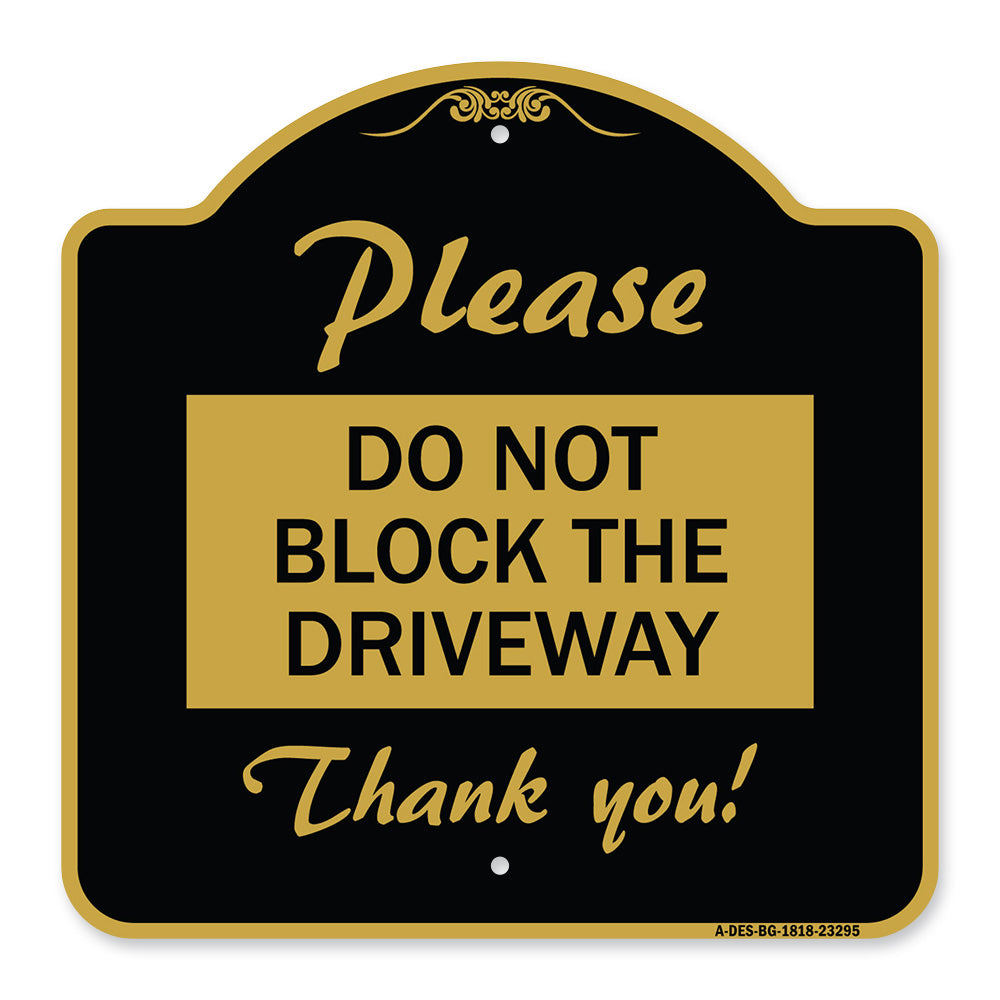 Please Do Not Block the Driveway Thank You!