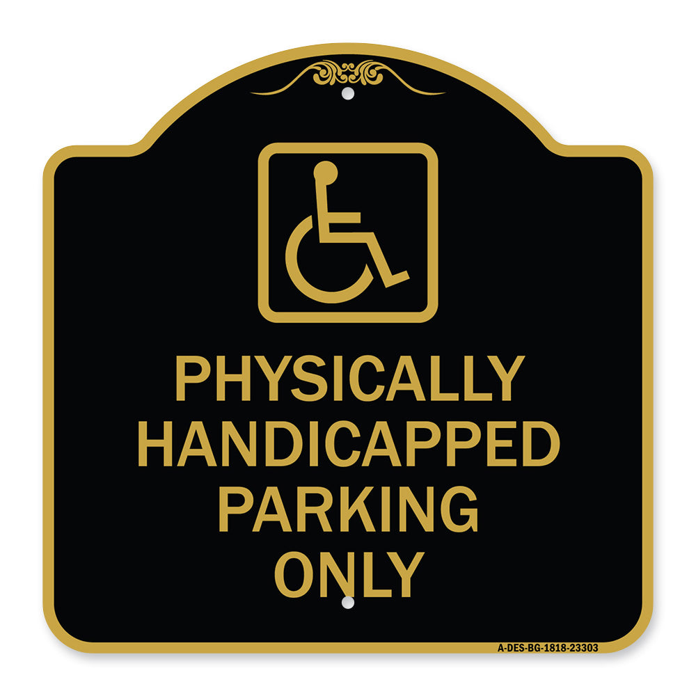 Physically Handicapped Parking Only (With Graphic)