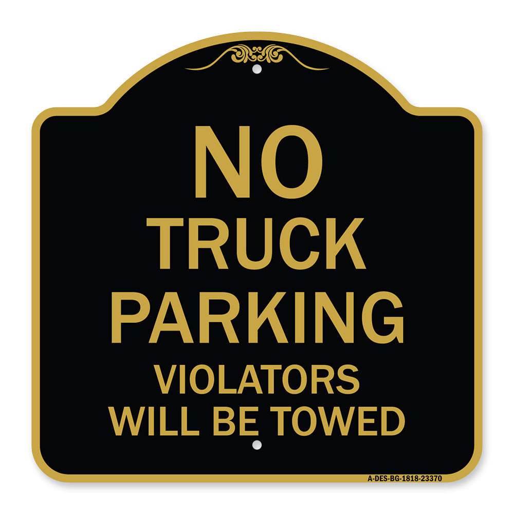 Parking Restriction Sign No Truck Parking Violators Will Be Towed