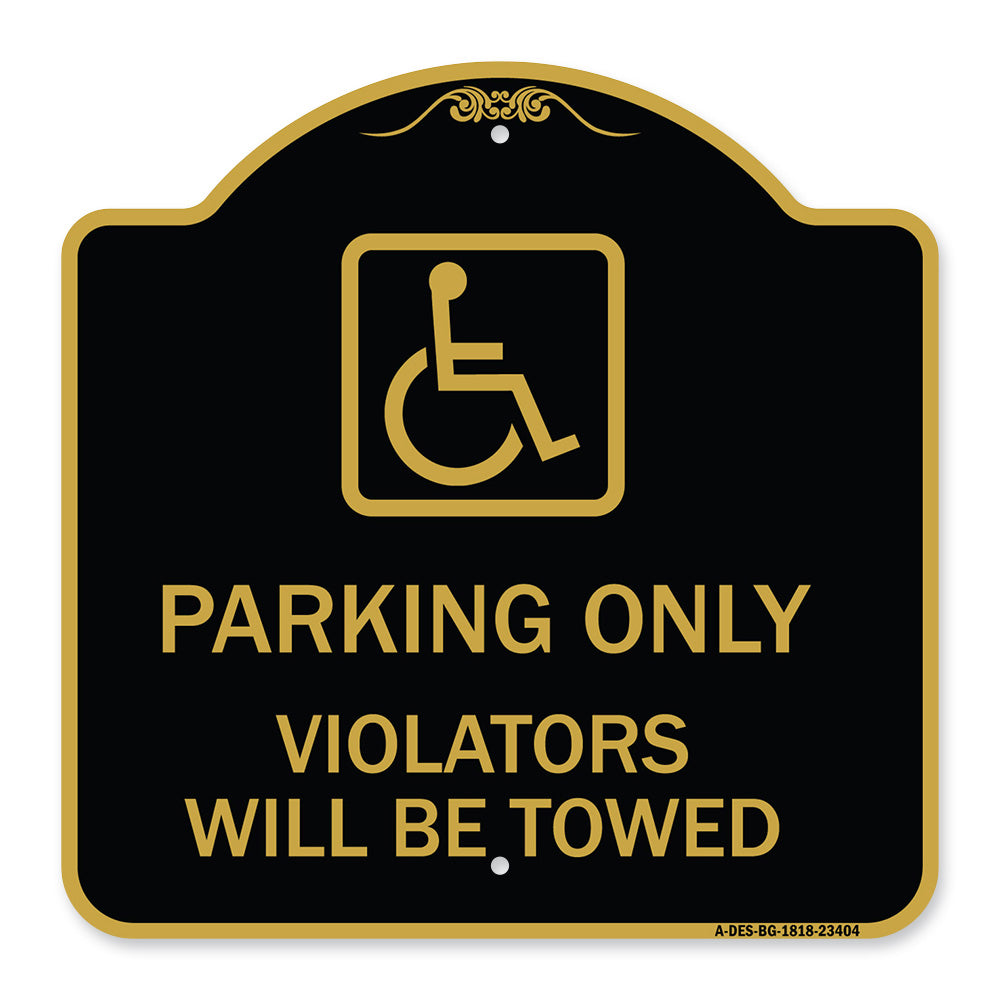 Parking Only Violators Will Be Towed (Handicapped Symbol)