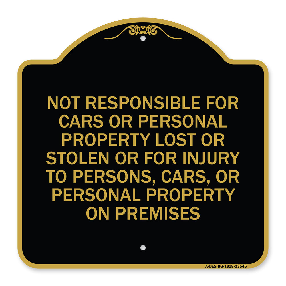 Not Responsible for Cars or Personal Property Lost or Stolen or for Injury to Persons