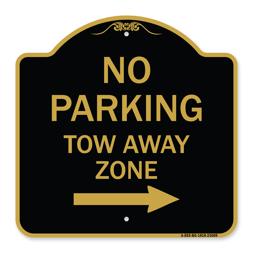 No Parking Tow Away Zone with Right Arrow