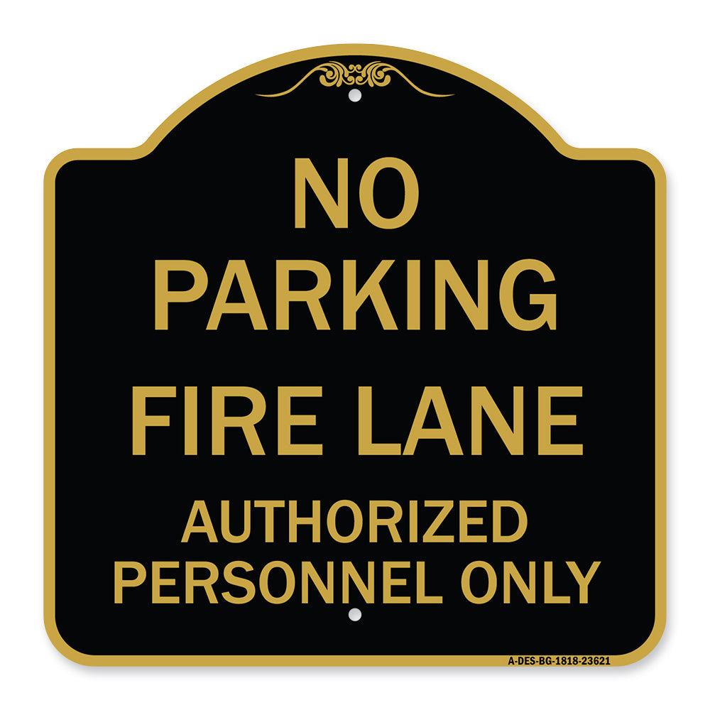 No Parking Fire Lane Authorized Personnel Only