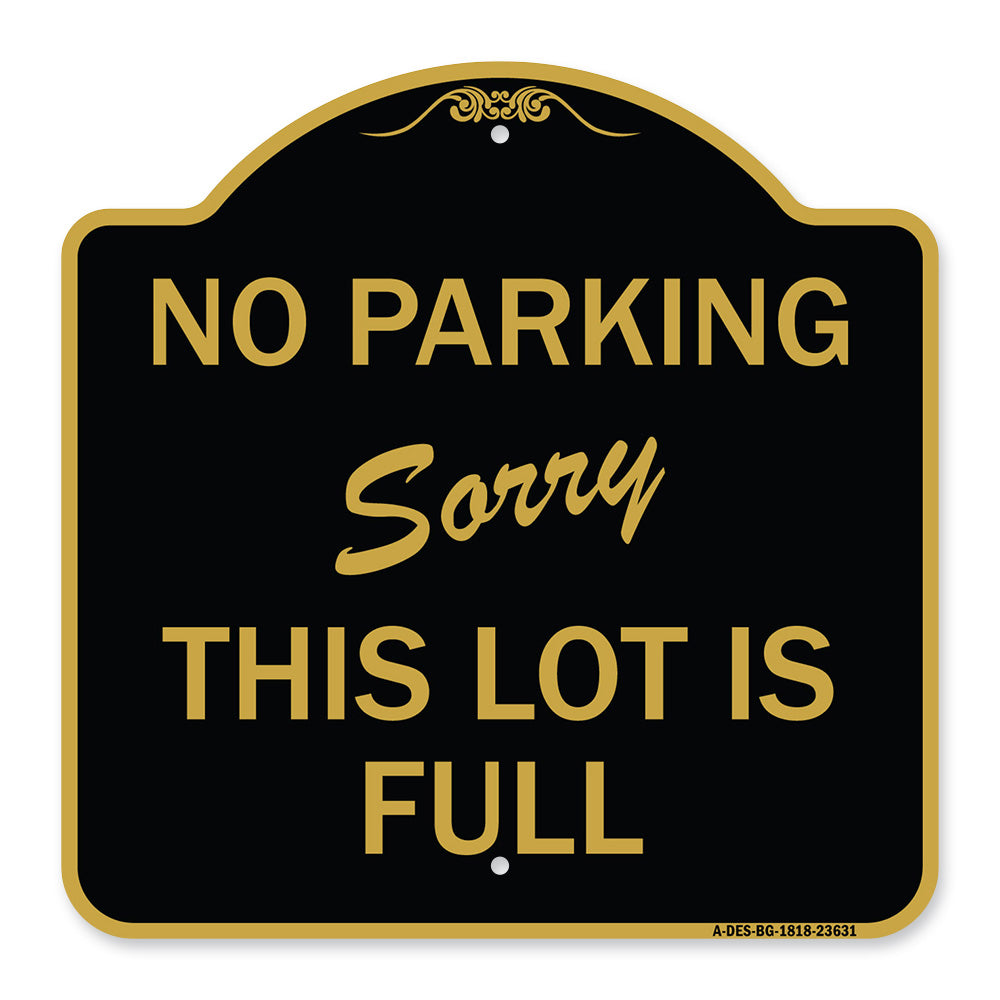 No Parking - Sorry This Lot Is Full