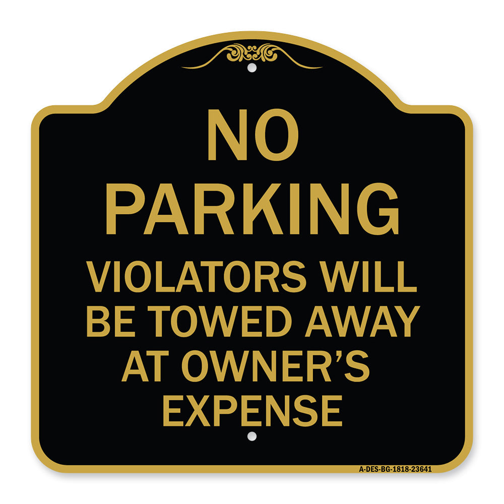No Parking Violators Will Be Towed Away at Owner's Expense