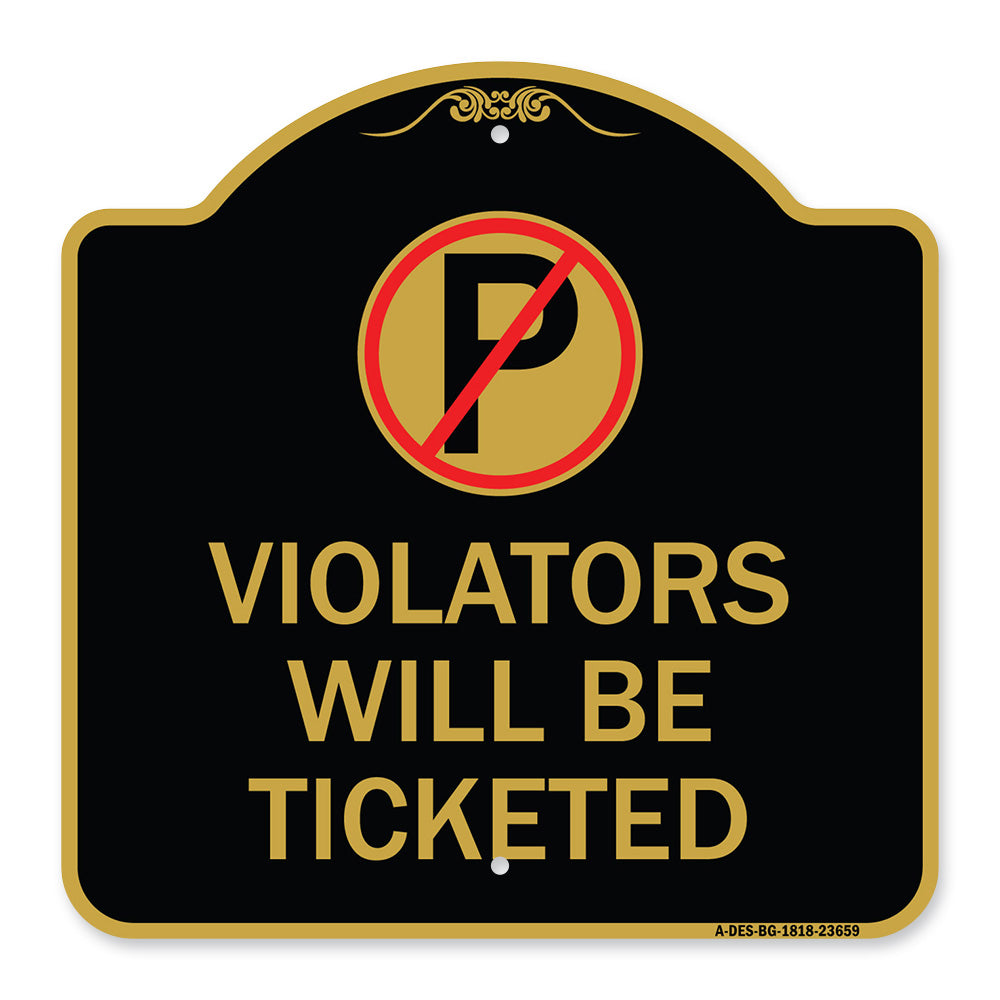 No Parking Sign Violators Will Be Ticketed