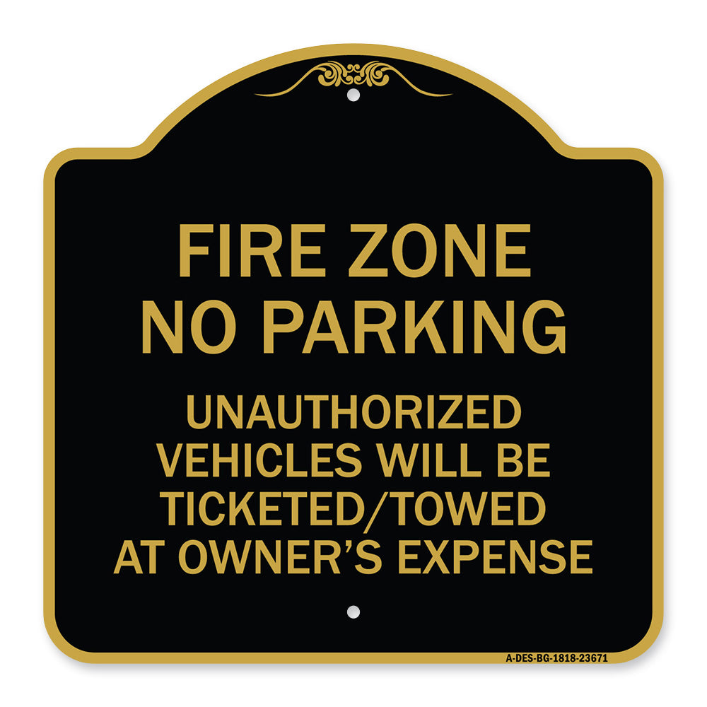 No Parking Sign Fire Zone Unauthorized Vehicles Will Be Ticketed Towed at Owner Expense