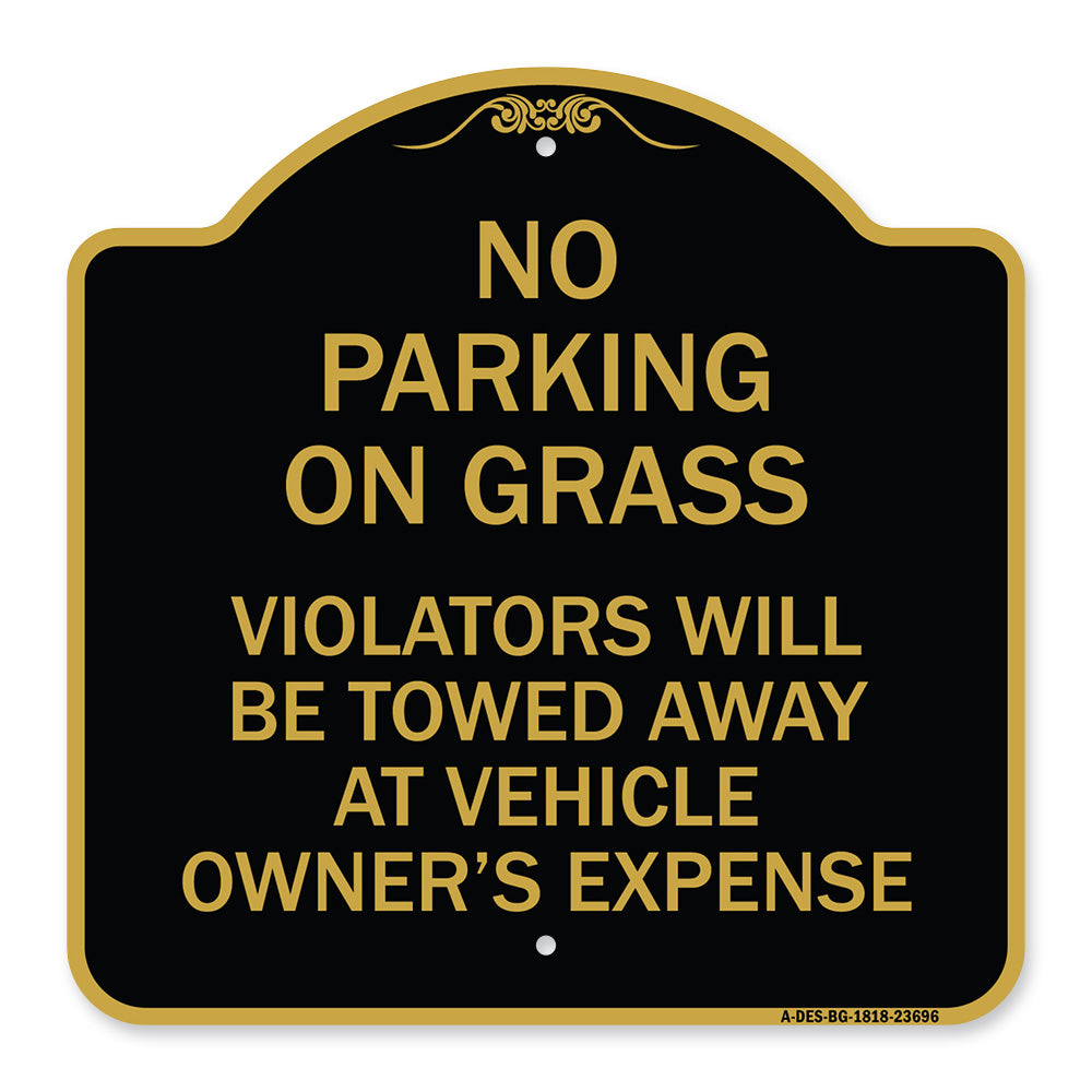 No Parking on Grass Violators Will Be Towed Away at Vehicle Owner's Expense