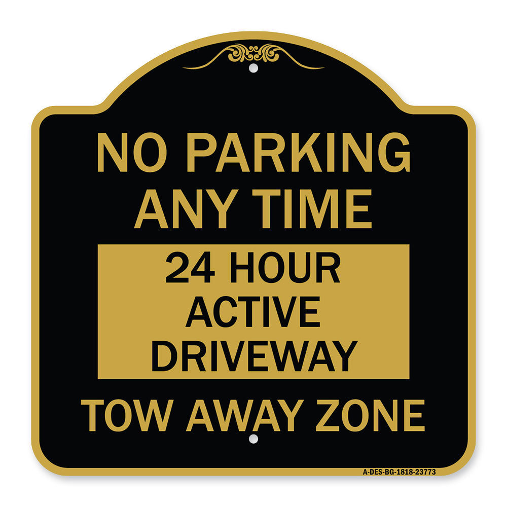 No Parking Anytime 24 Hour Active Driveway Tow Away Zone
