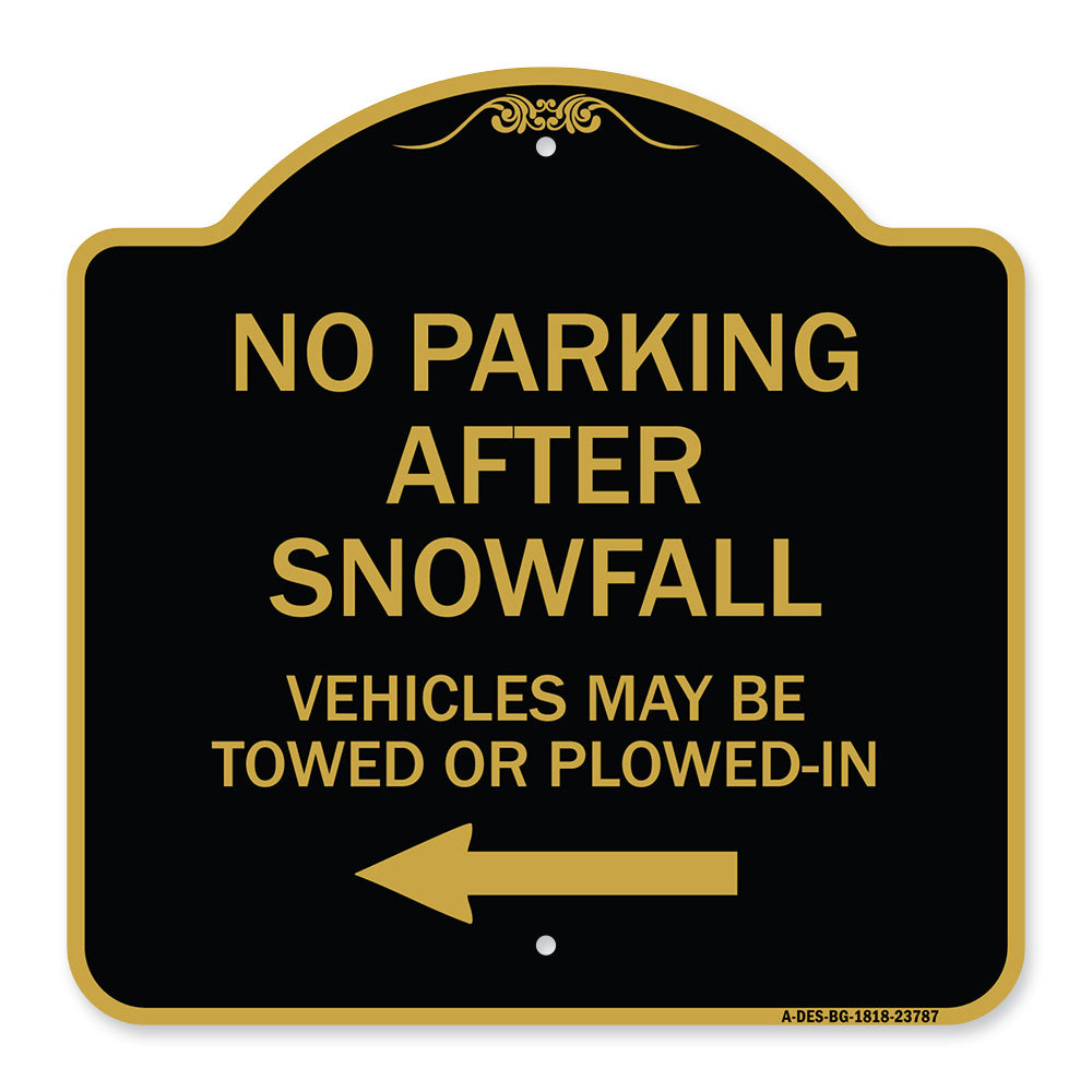 No Parking After Snowfall Vehicles May Be Towed or Plowed-In with Left Arrow