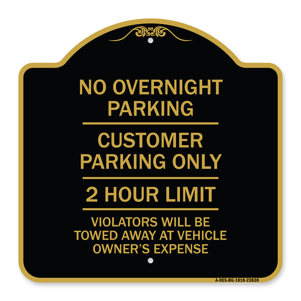No Overnight Parking Customer Parking Only 2 Hour Limit Violators Will Be Towed at Vehicle Owner's Expense