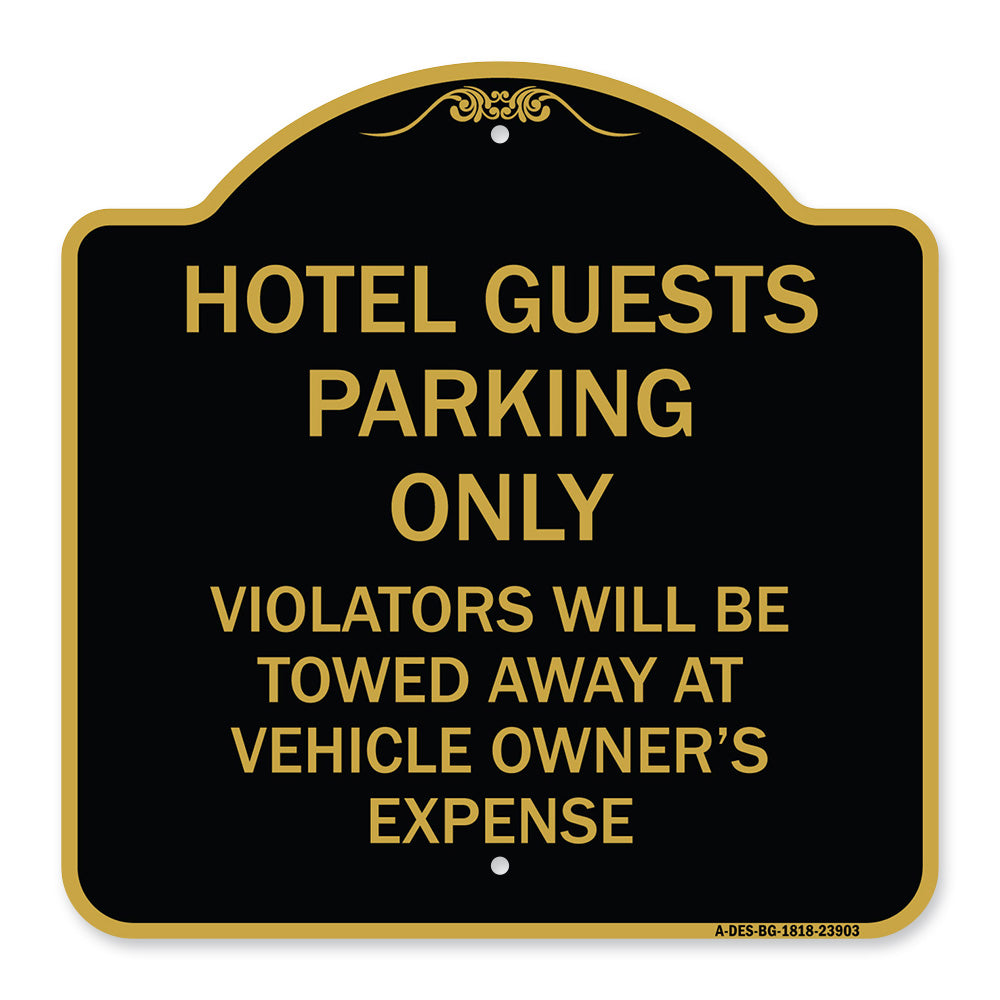 Hotel Guests Parking Only Violators Will Be Towed Away at Vehicle Owners' Expense