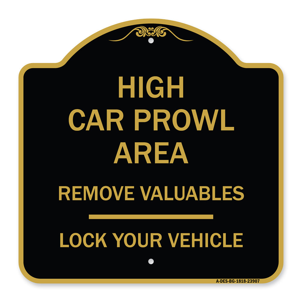 High Car Prowl Area Remove Valuables Lock Your Vehicle