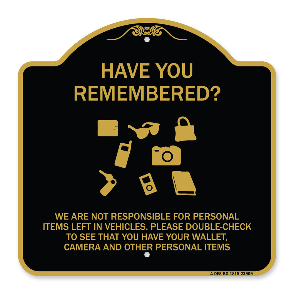 Have You Remembered We Are Not Responsible for Personal Items Left in Vehicles Double-Check to See That You Have Your Wallet