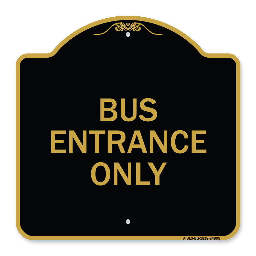 Entrance Sign Bus Entrance Only