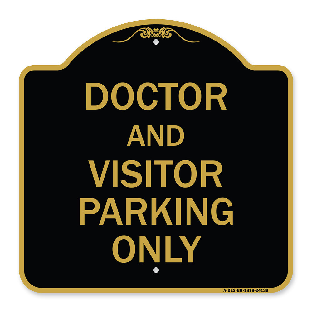 Doctor and Visitor Parking Only Sign