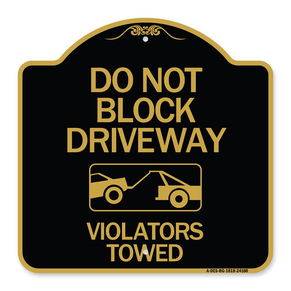 Do Not Block Driveway - Violators Towed (With Graphic)