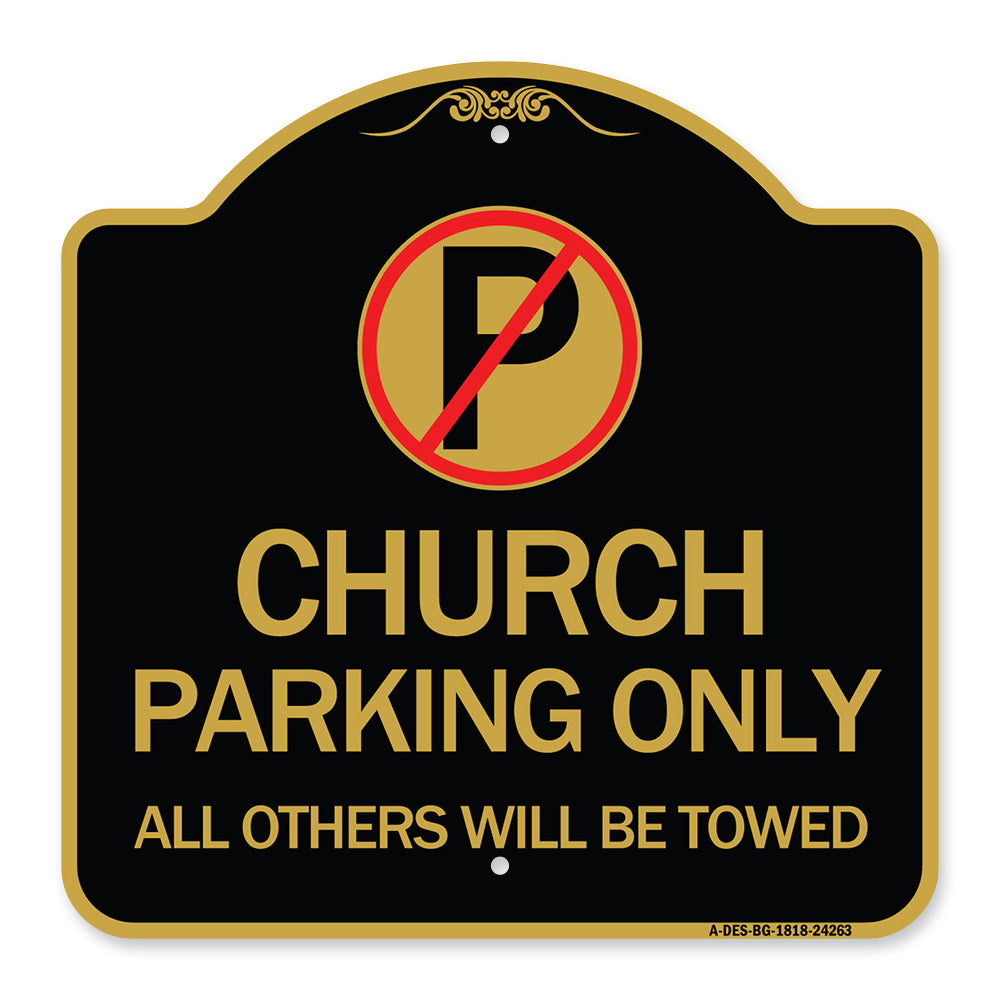 Church Parking Only All Others Will Be Towed with No Parking Symbol