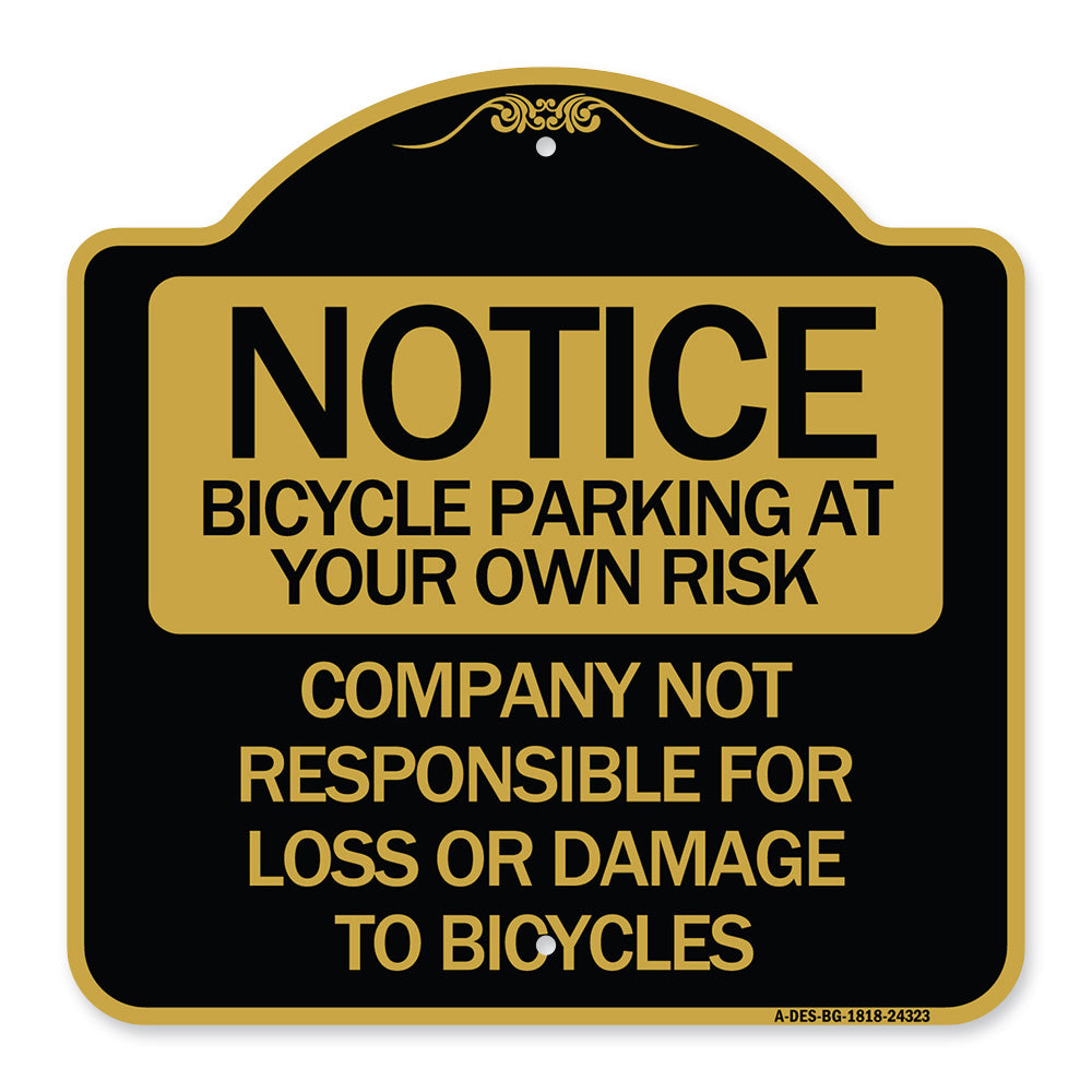 Bicycle Parking at Your Own Risk Company Not Responsible for Loss or Damage to Bicycles