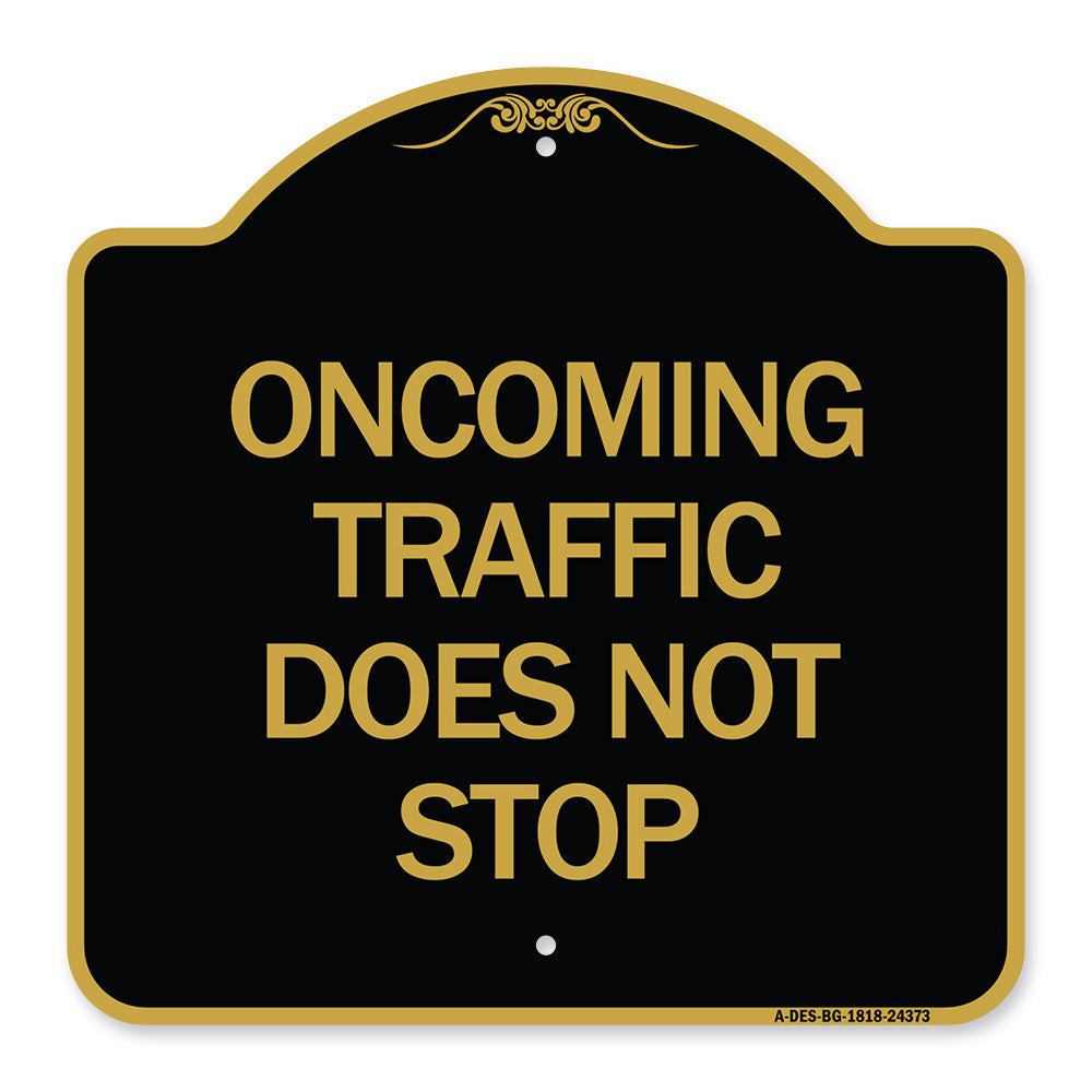 Oncoming Traffic Does Not Stop