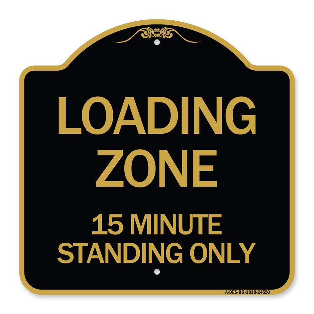 Loading Zone 15 Minutes Standing Only