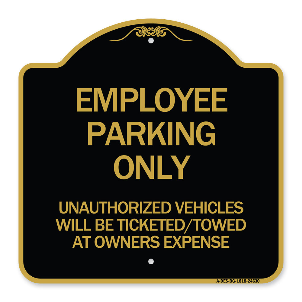 Employee Parking Only Unauthorized Vehicles Will Be Ticketed Towed at Owners Expense