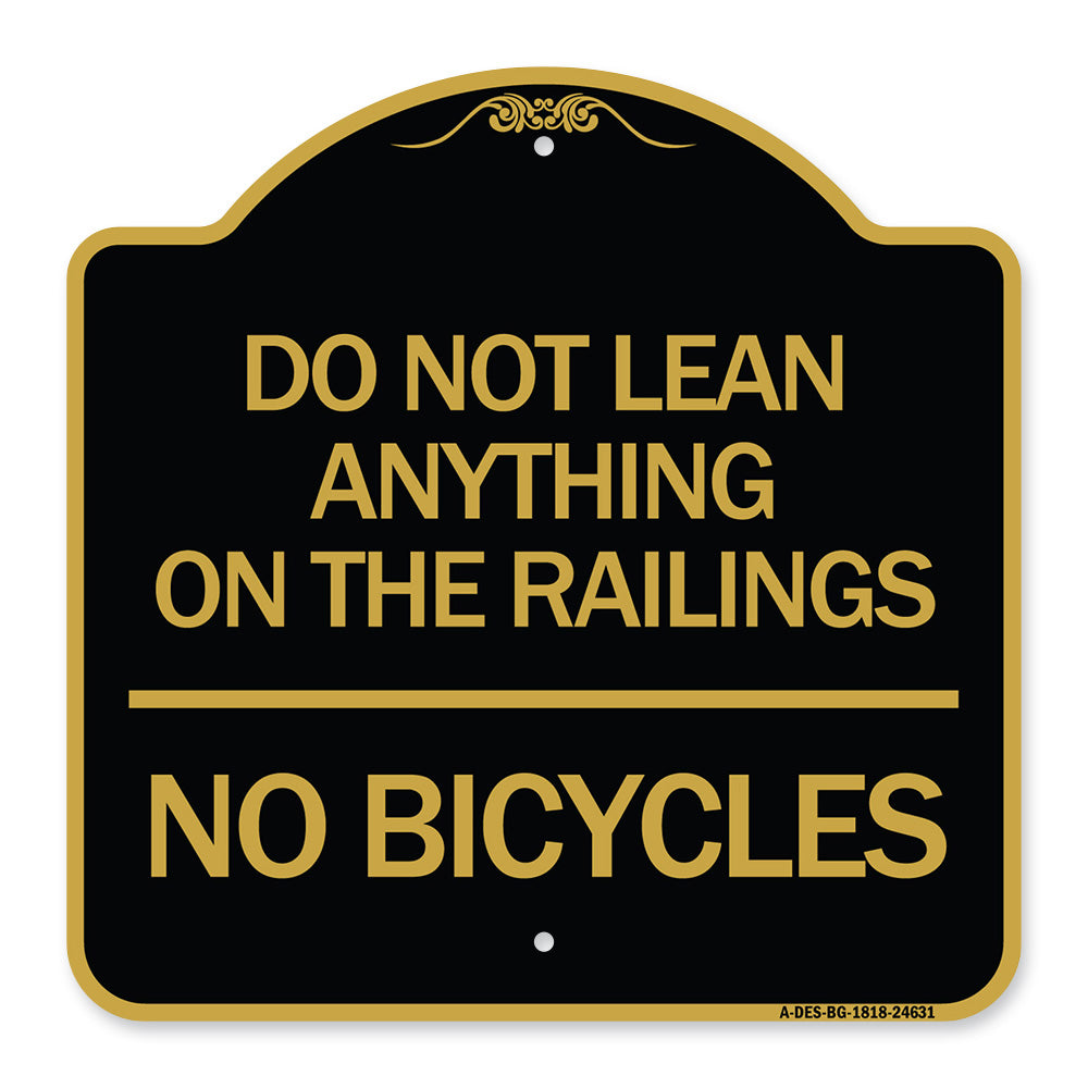 Do Not Lean Anything on the Railings - No Bicycles