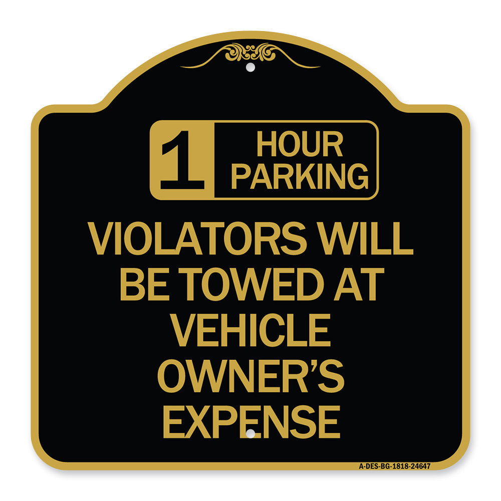 1 Hour Parking Violators Will Be Towed at Vehicle Owner's Expense