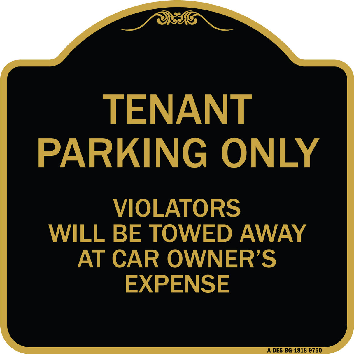 Tenant Parking Only Violators Will Be Towed Away At Car Owner's Expense