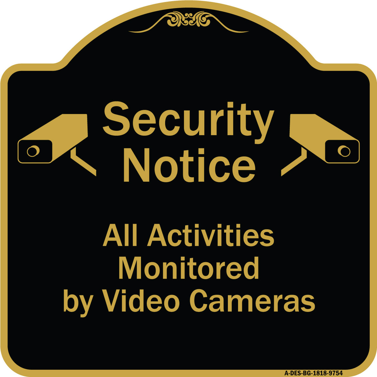 Security Notice All Activities Monitored By Video Cameras
