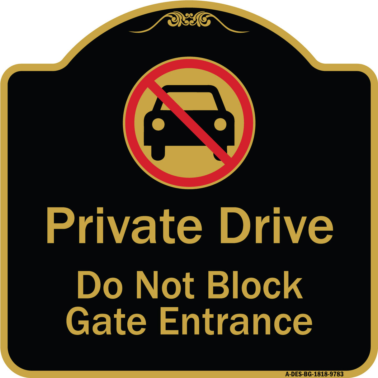 Private Drive Do Not Block Gate Entrance With No Car Symbol