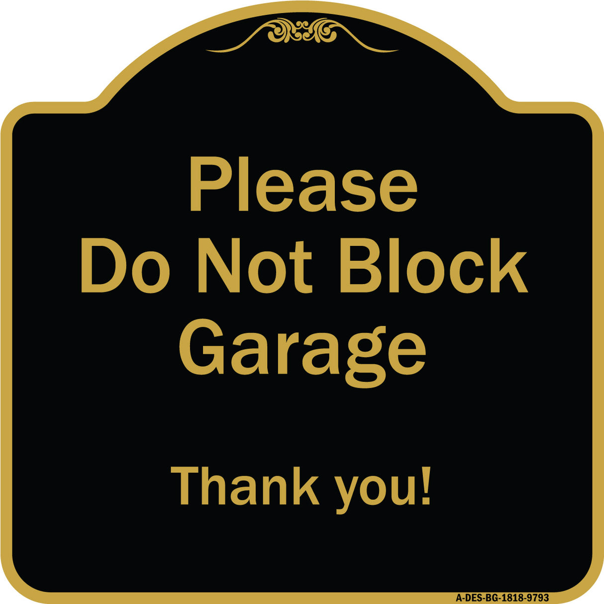 Please Do Not Block Garage, Thank You