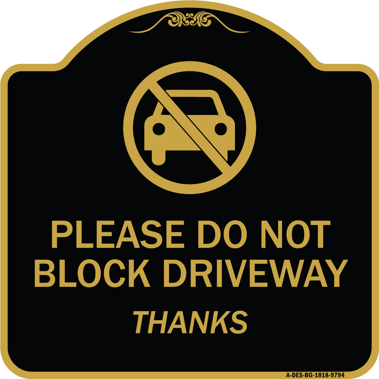 Please Do Not Block Driveway, Thanks