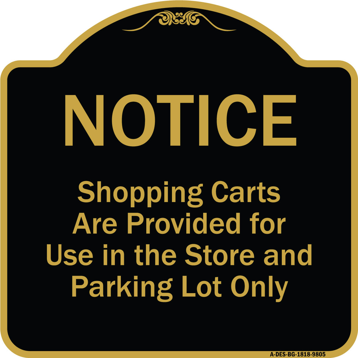 Notice - Shopping Carts Are Provided For Use In The Store And Parking Lot Only