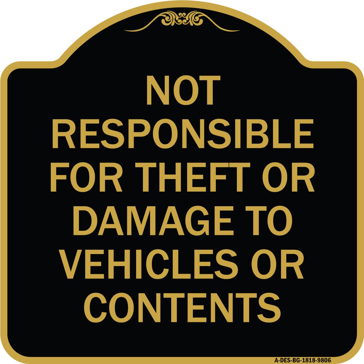 Not Responsible For Theft Or Damage To Vehicles Or Contents