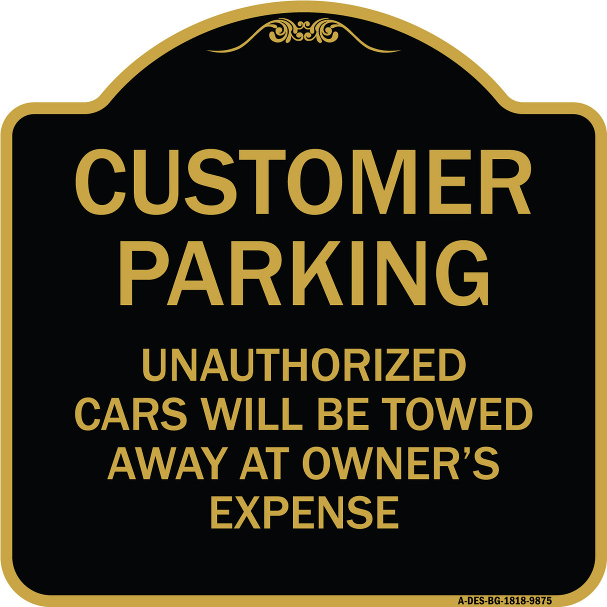 Unauthorized Cars Will Be Towed Away At Owner's Expense