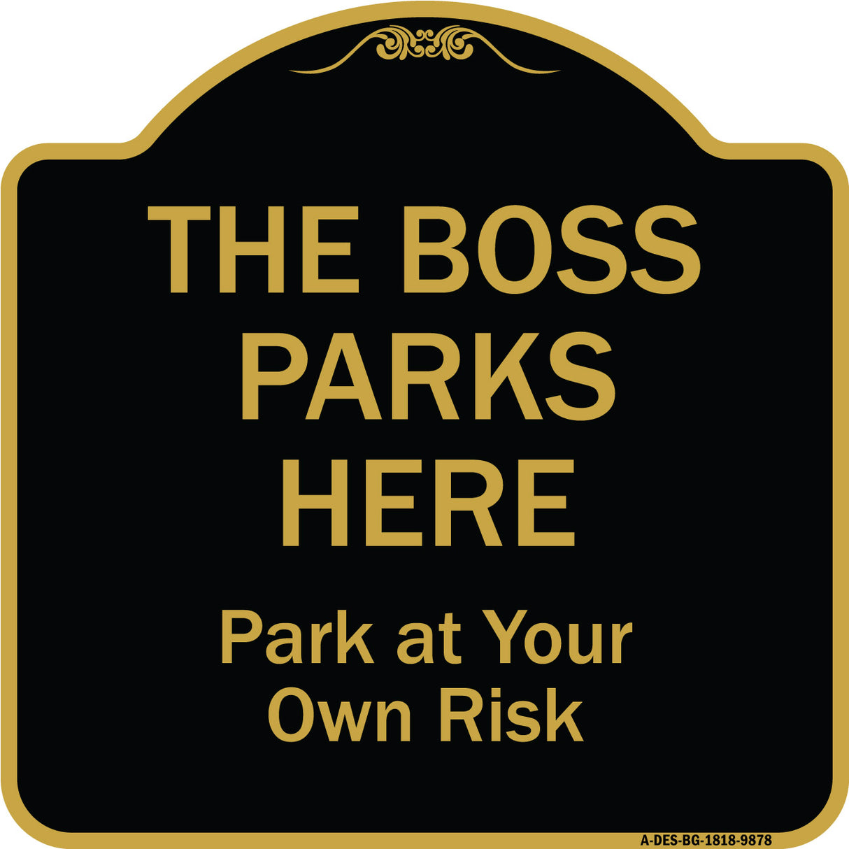 The Boss Parks Here
