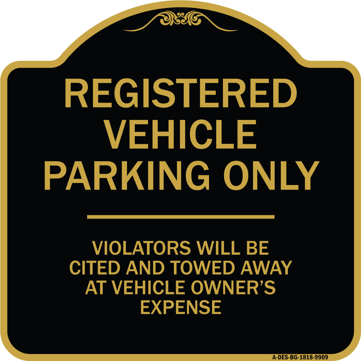 Registered Vehicle Parking Only Violators Will Be Cited And Towed Away At Vehicle Owner's Expense