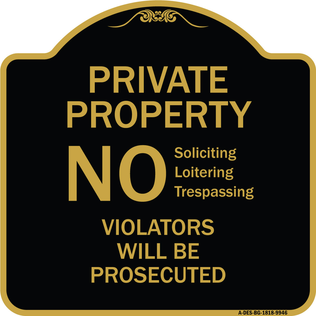 No Soliciting Loitering Trespassing. Violators Will Be Prosecuted