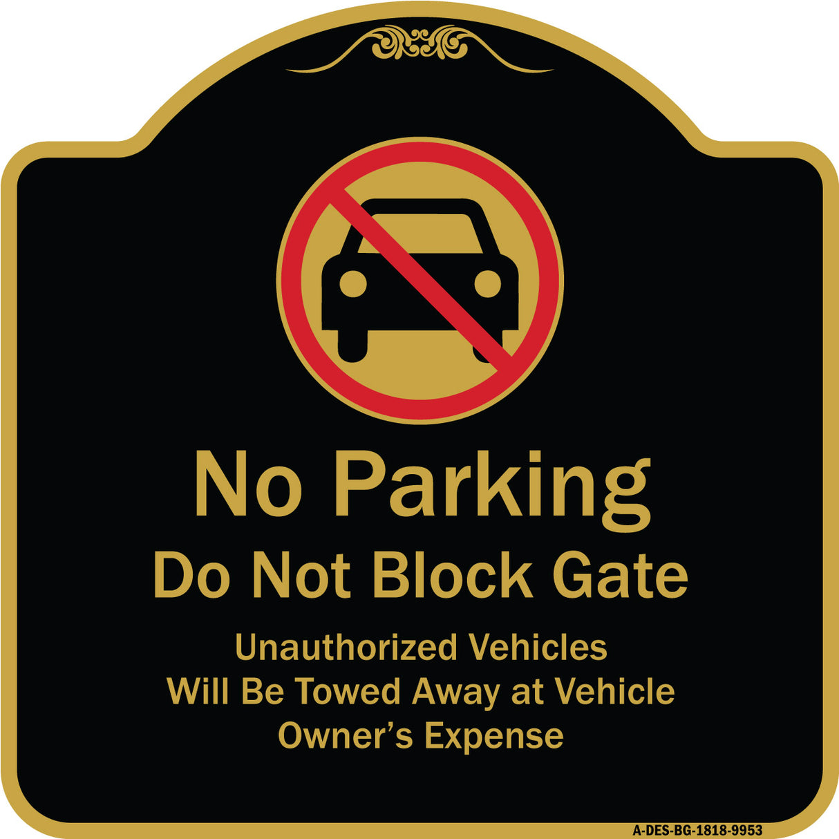 No Parking Do Not Block Gate Unauthorized Vehicle Towed Away At Vehicle Owner Expense