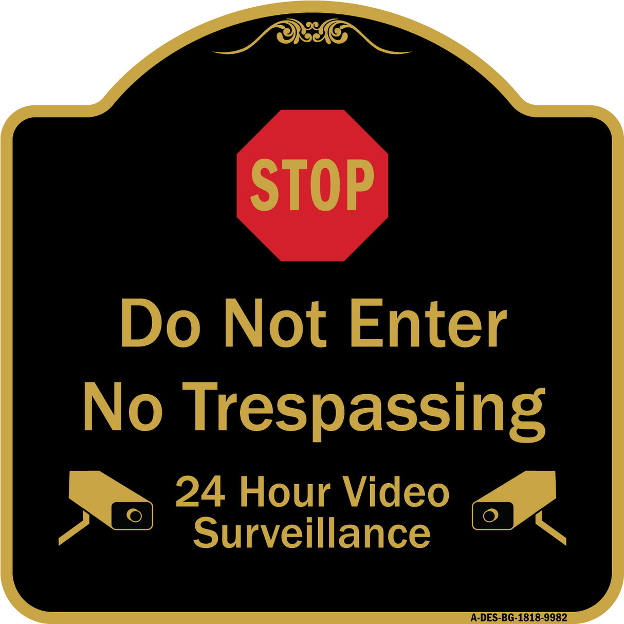 Do Not Enter, 24 Hour Video Surveillance