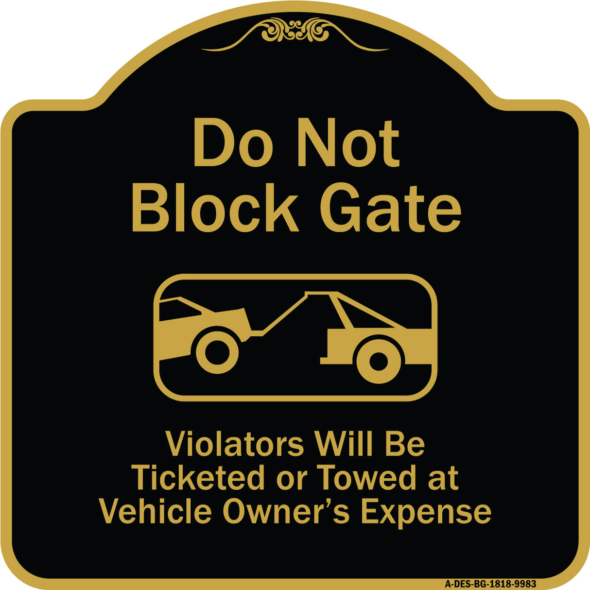 Do Not Block Gate Violators Will Be Ticketed Towed At Vehicle Owner Expense With Graphic